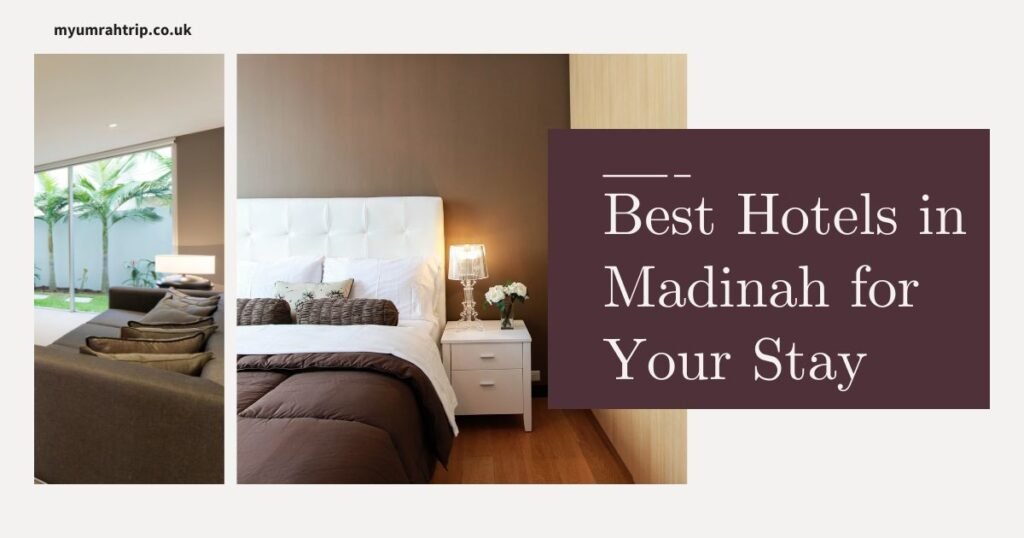 Best Hotels in Madinah for Your Stay