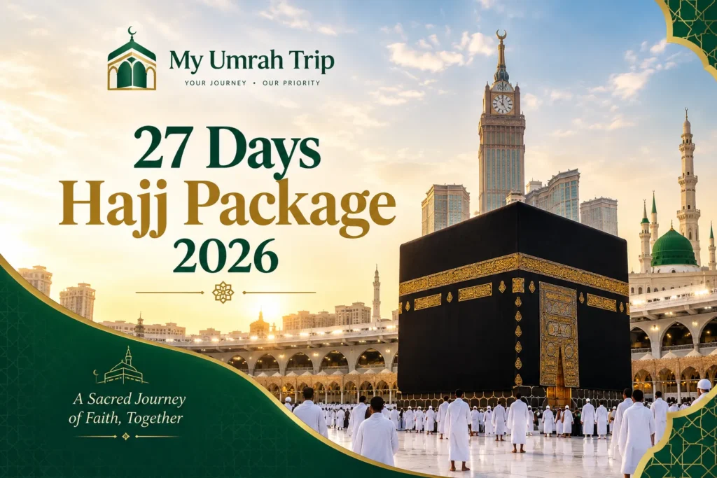 27 Days Hajj Package 2026 from Leicester | My Umrah Trip